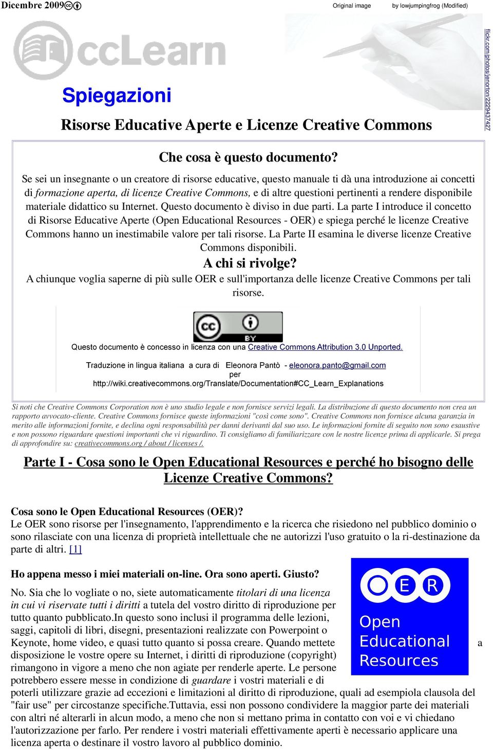 disponibile materiale didattico su Internet. Questo documento è diviso in due parti.