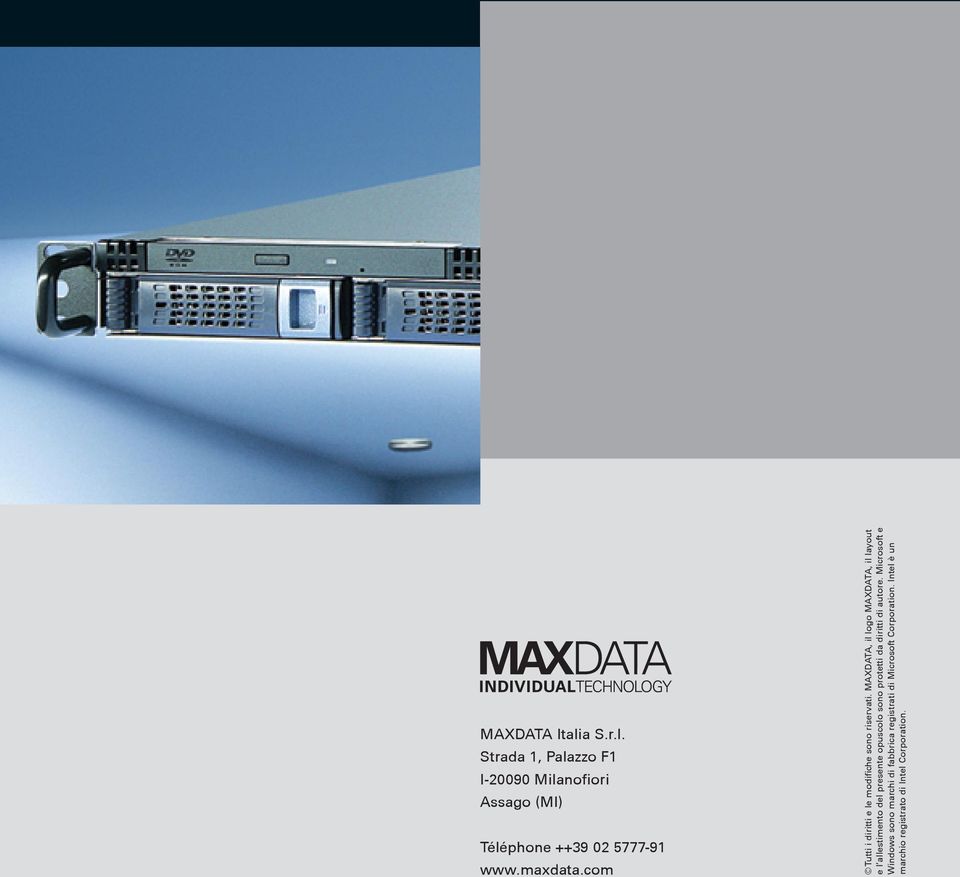 MAXDATA, il logo MAXDATA, il layout e l allestimento del presente opuscolo sono protetti da diritti