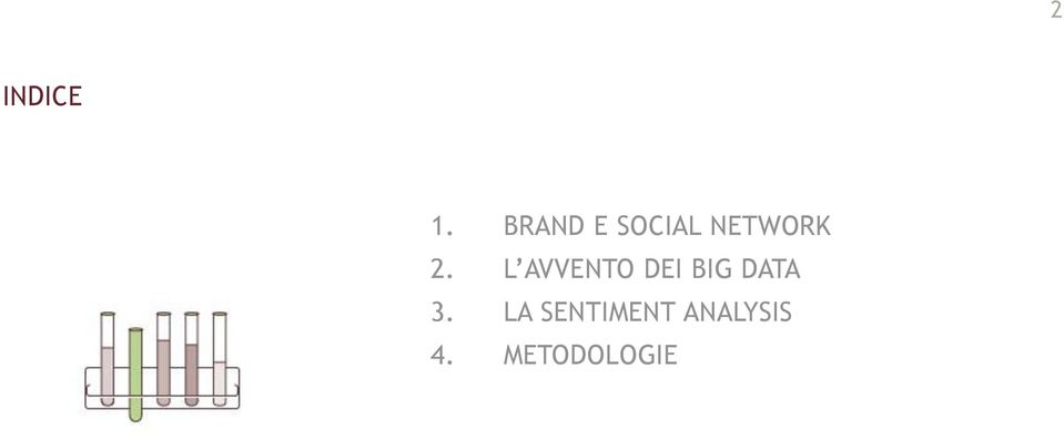 L AVVENTO DEI BIG DATA 3.