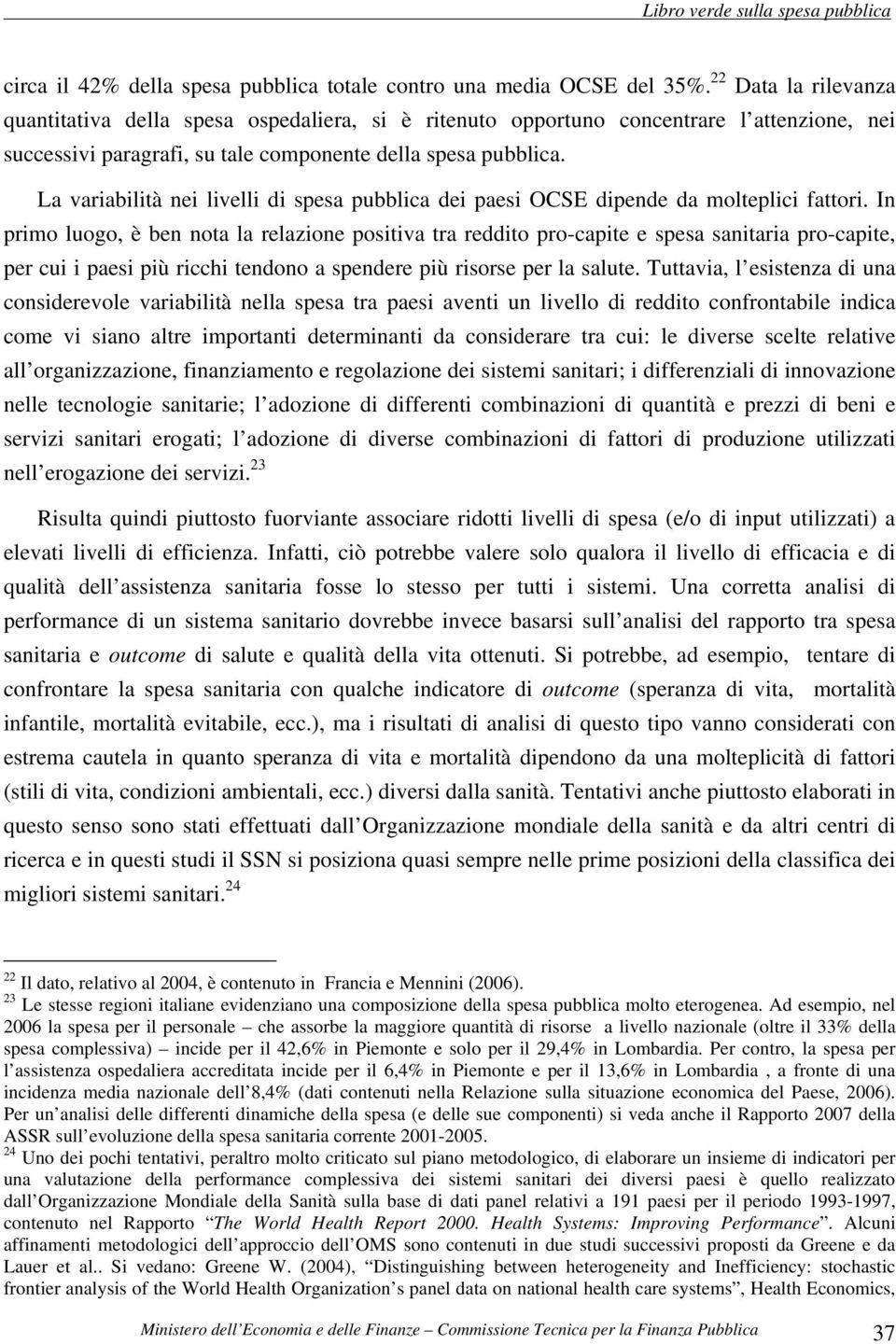 La variabilità nei livelli di spesa pubblica dei paesi OCSE dipende da molteplici fattori.