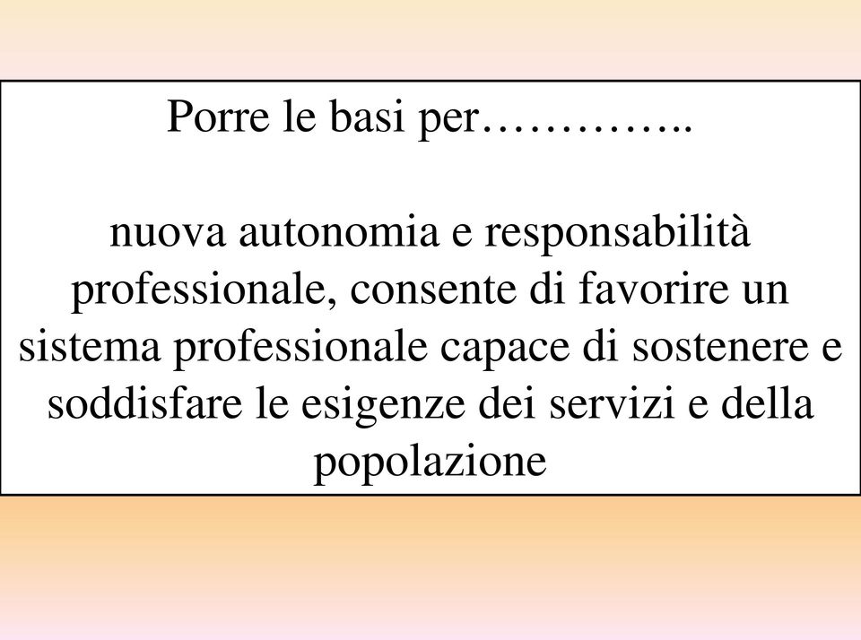 professionale, consente di favorire un sistema