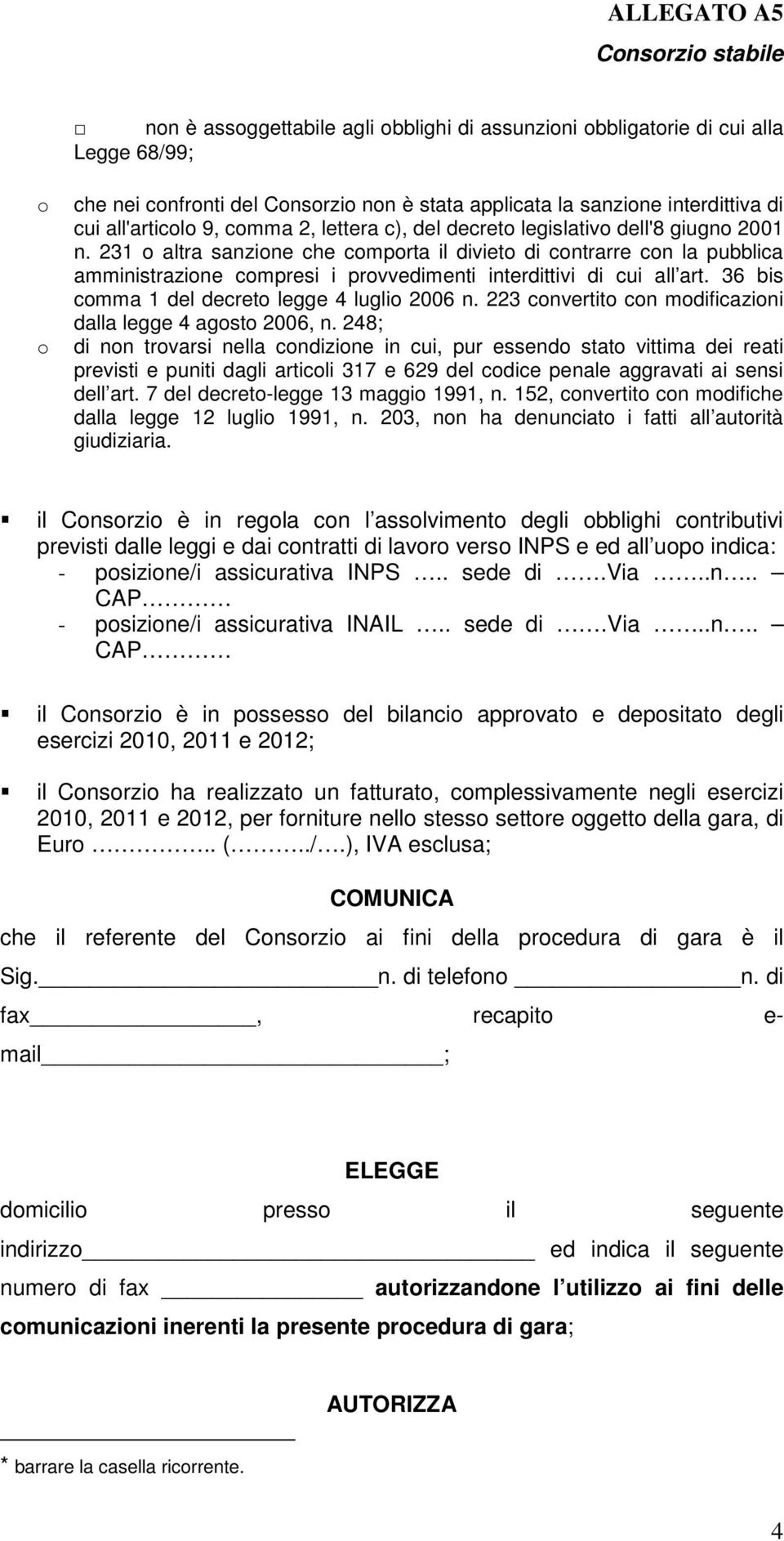 36 bis cmma 1 del decret legge 4 lugli 2006 n. 223 cnvertit cn mdificazini dalla legge 4 agst 2006, n.