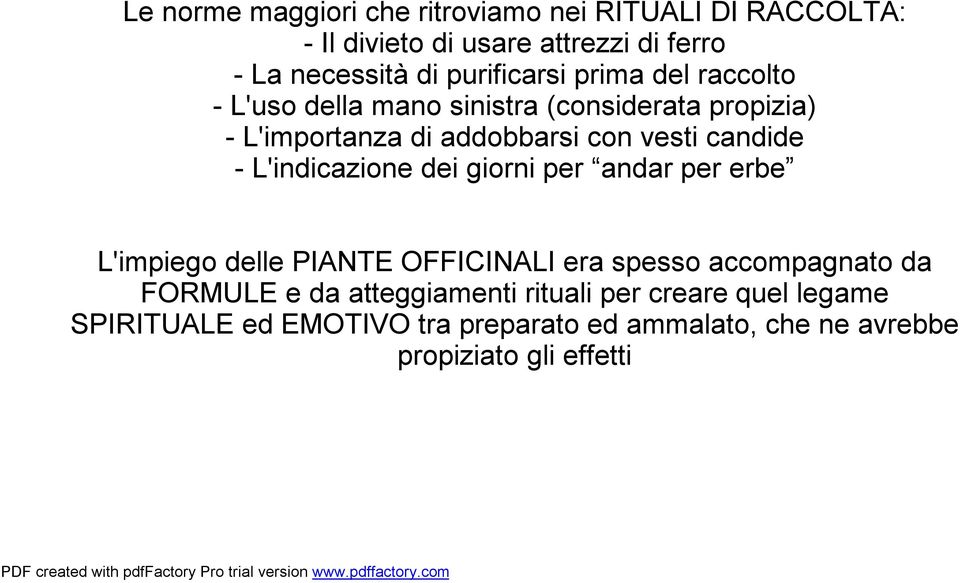 candide -L'indicazione dei giorni per andar per erbe L'impiego delle PIANTE OFFICINALI era spesso accompagnato da FORMULE