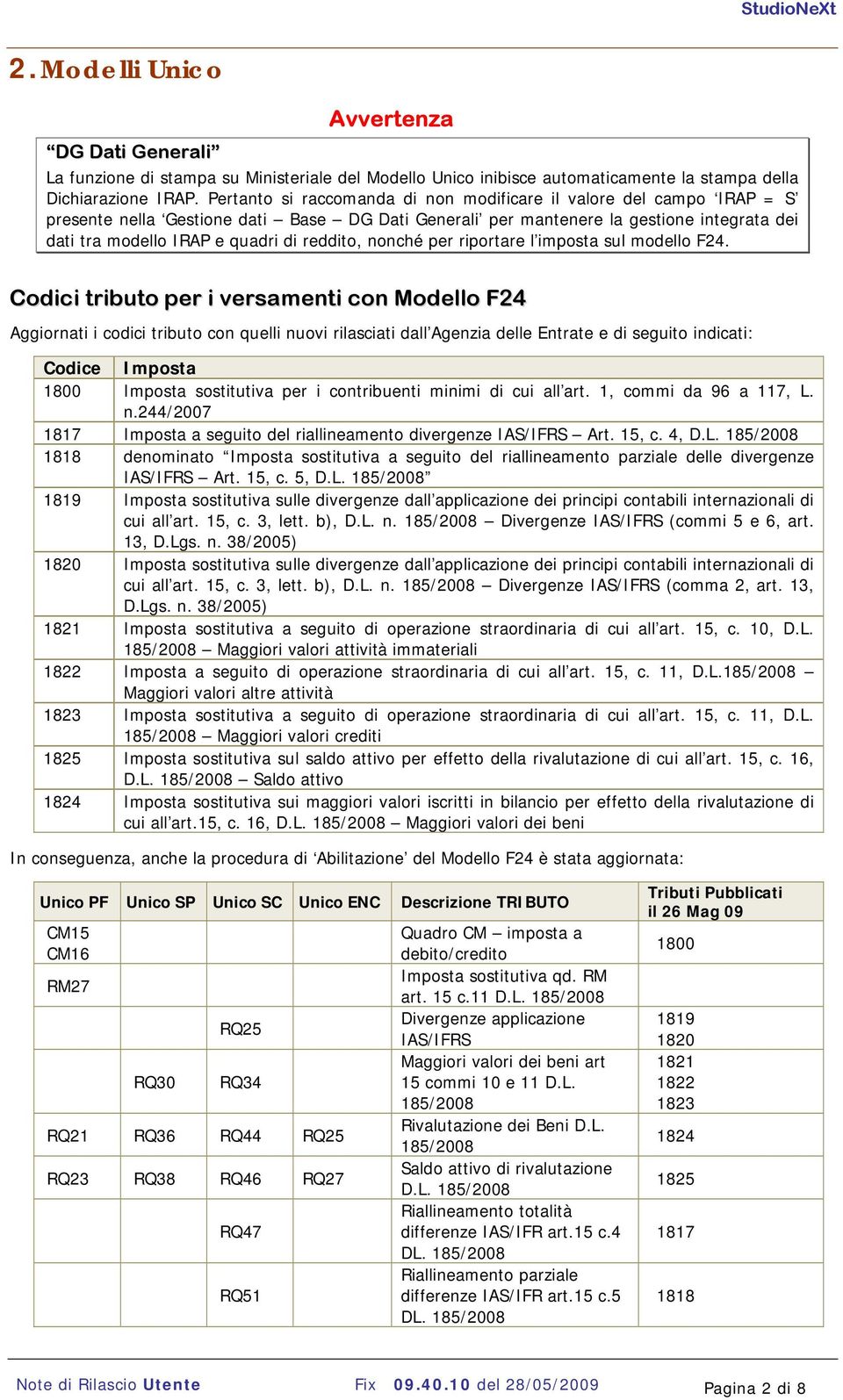 reddito, nonché per riportare l imposta sul modello F24.