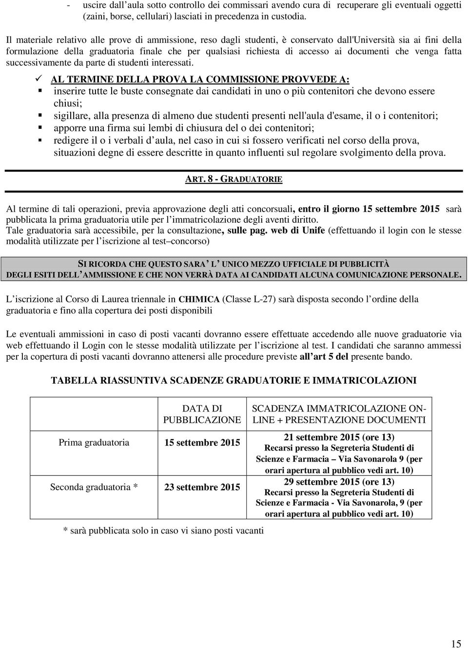 documenti che venga fatta successivamente da parte di studenti interessati.