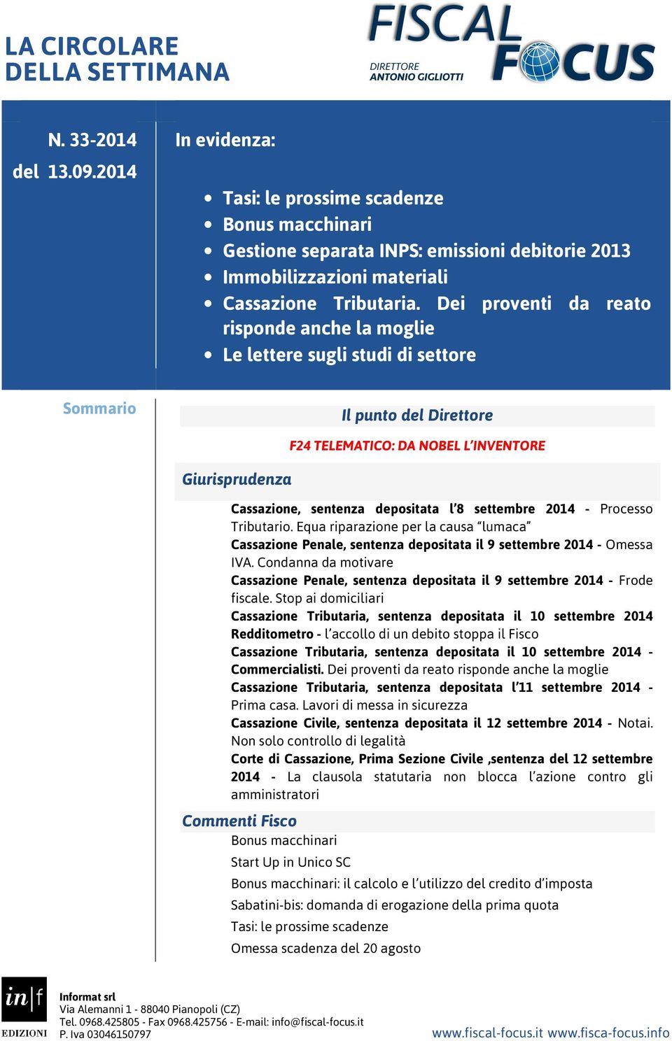 2014 - Processo Tributario. Equa riparazione per la causa lumaca Cassazione Penale, sentenza depositata il 9 settembre 2014 - Omessa IVA.