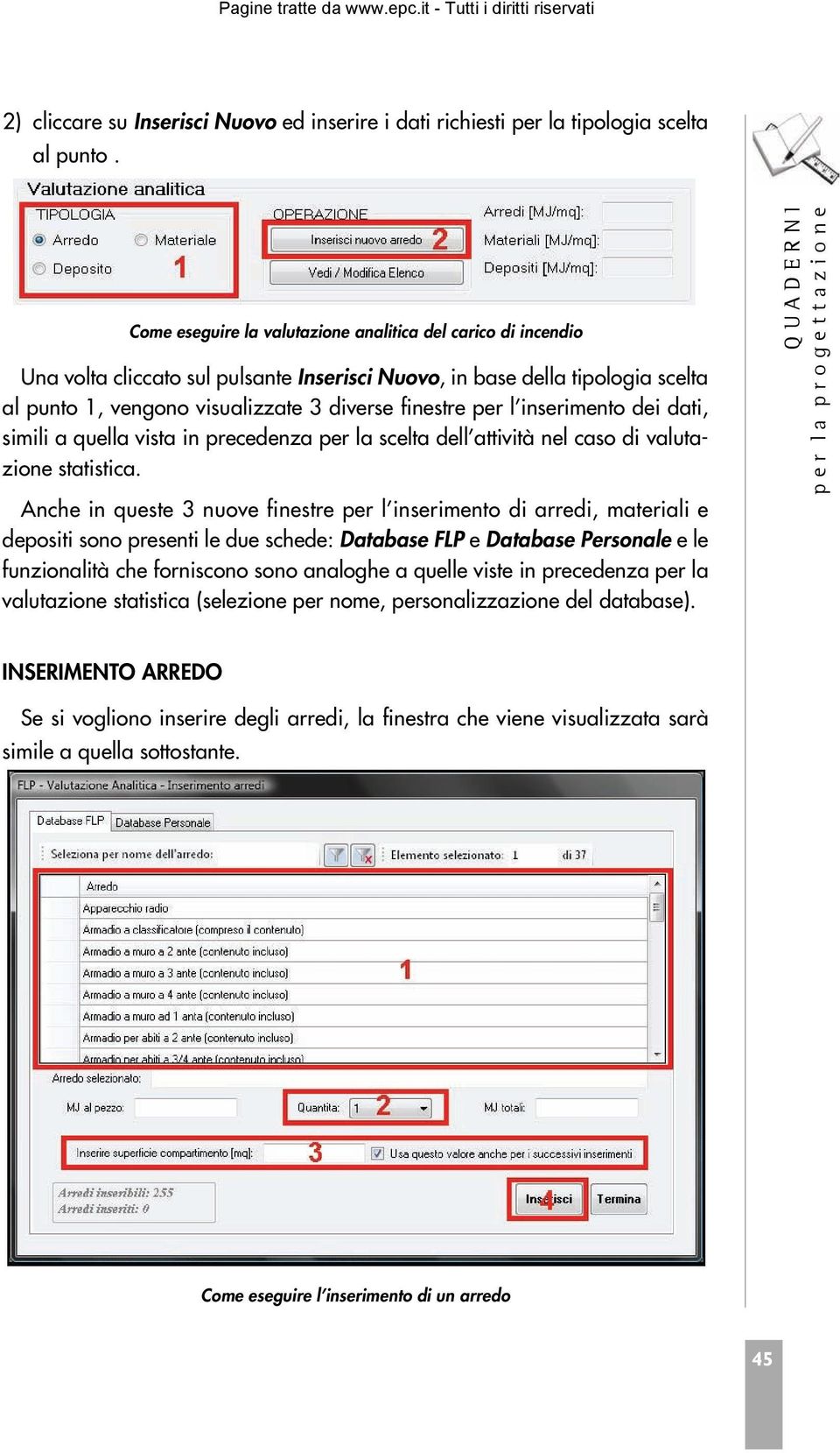 inserimento dei dati, simili a quella vista in precedenza per la scelta dell attività nel caso di valutazione statistica.