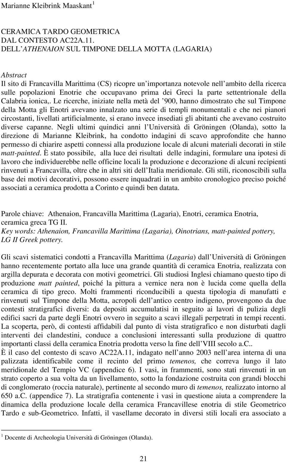 dei Greci la parte settentrionale della Calabria ionica,.