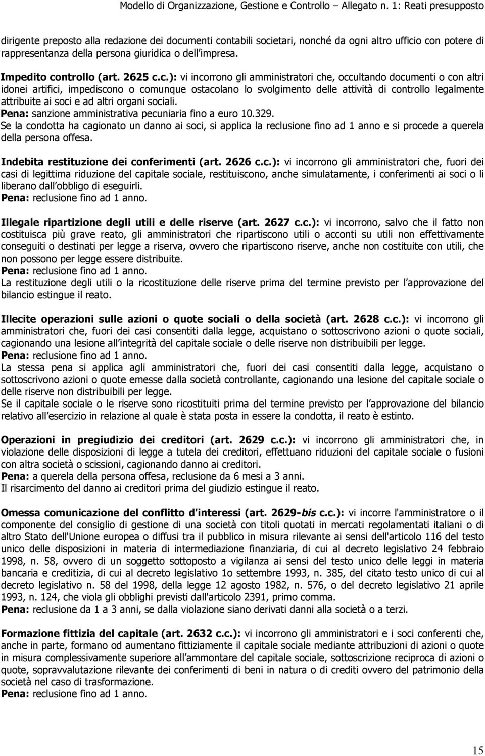 e ad altri organi sociali. Pena: sanzione amministrativa pecuniaria fino a euro 10.329.