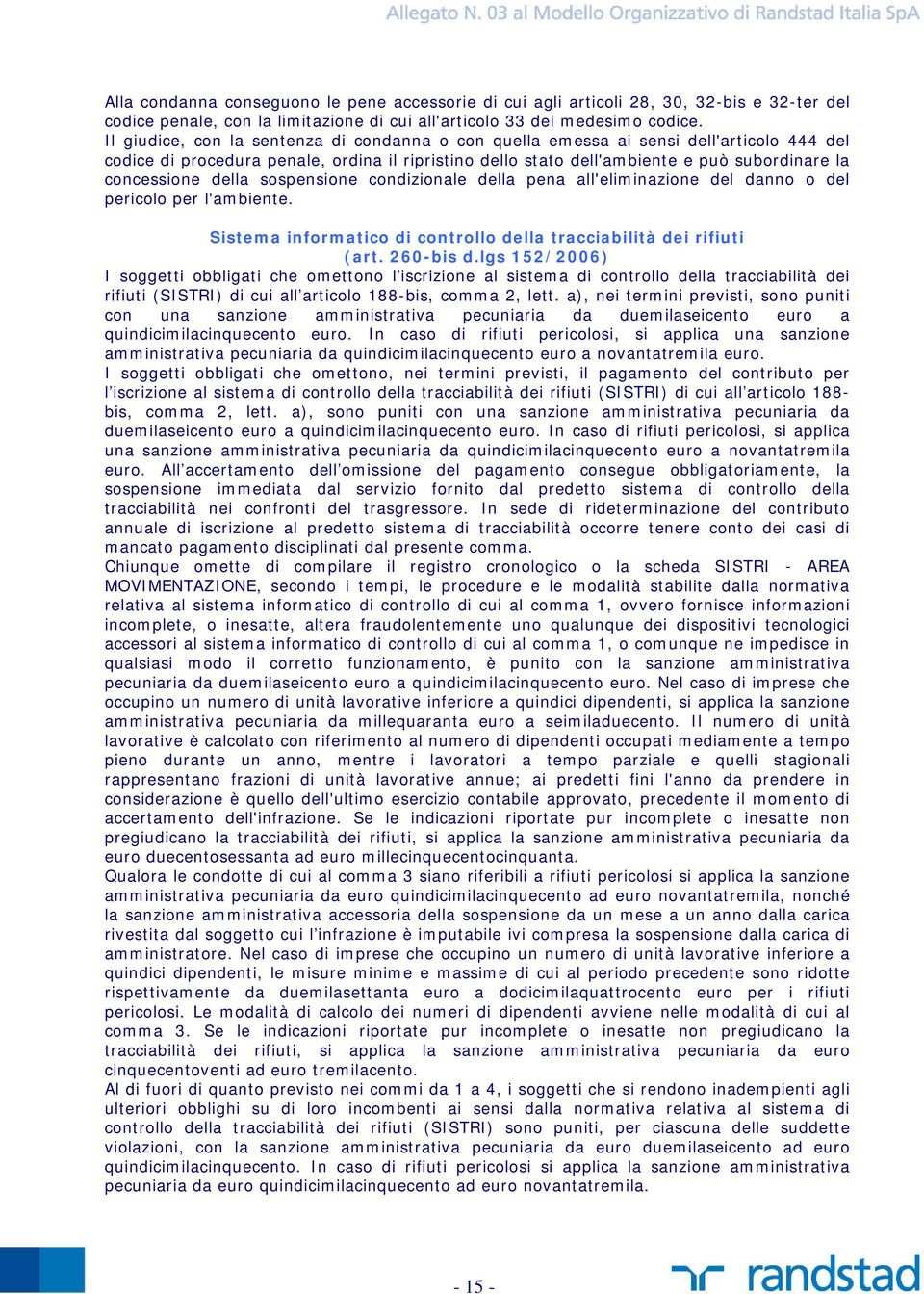 della sospensione condizionale della pena all'eliminazione del danno o del pericolo per l'ambiente. Sistema informatico di controllo della tracciabilità dei rifiuti (art. 260-bis d.