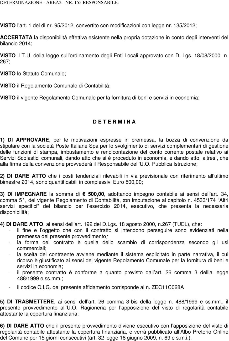 della legge sull ordinamento degli Enti Locali approvato con D. Lgs. 18/08/2000 n.