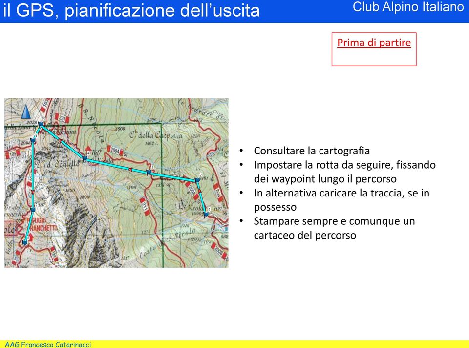 waypoint lungo il percorso In alternativa caricare la traccia,