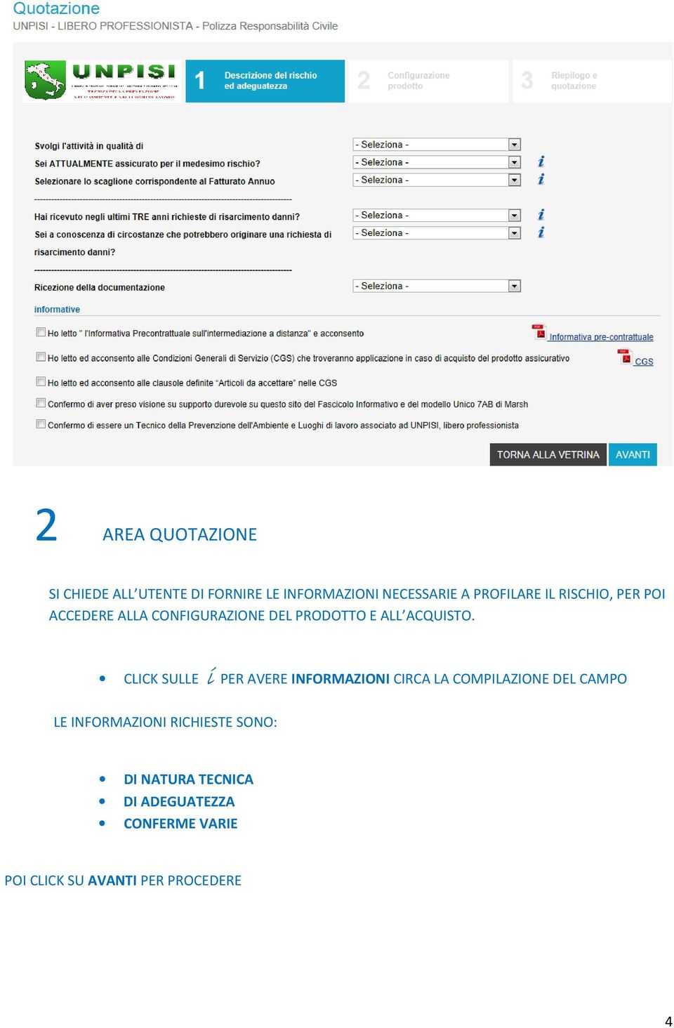 CLICK SULLE i PER AVERE INFORMAZIONI CIRCA LA COMPILAZIONE DEL CAMPO LE INFORMAZIONI