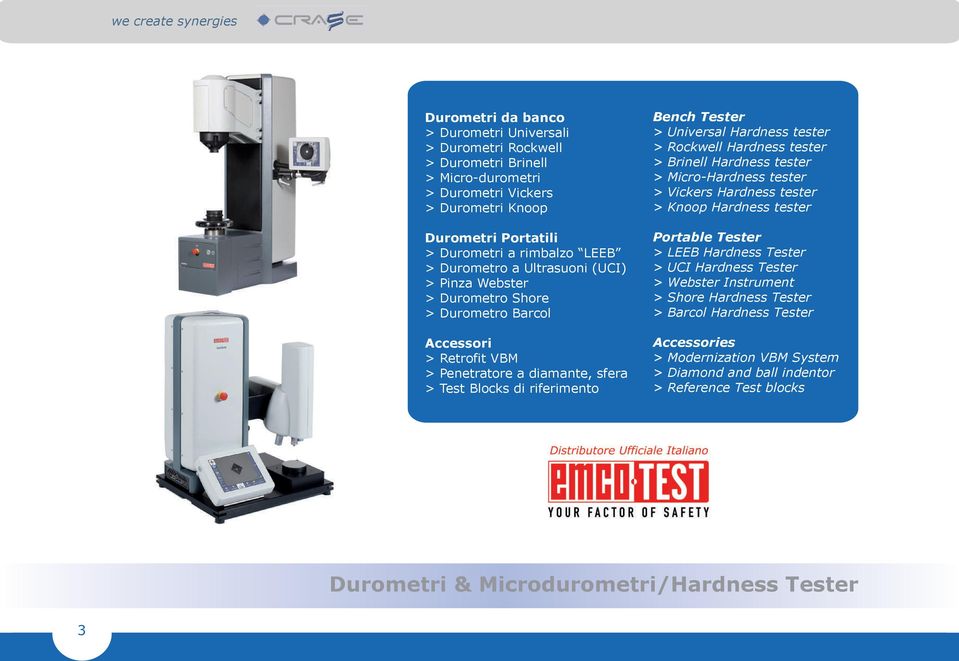 Hardness tester > Rockwell Hardness tester > Brinell Hardness tester > Micro-Hardness tester > Vickers Hardness tester > Knoop Hardness tester Portable Tester > LEEB Hardness Tester > UCI Hardness