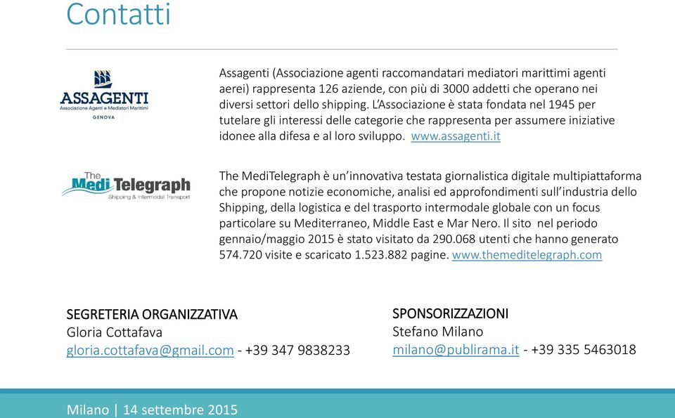 it The MediTelegraph è un innovativa testata giornalistica digitale multipiattaforma che propone notizie economiche, analisi ed approfondimenti sull industria dello Shipping, della logistica e del