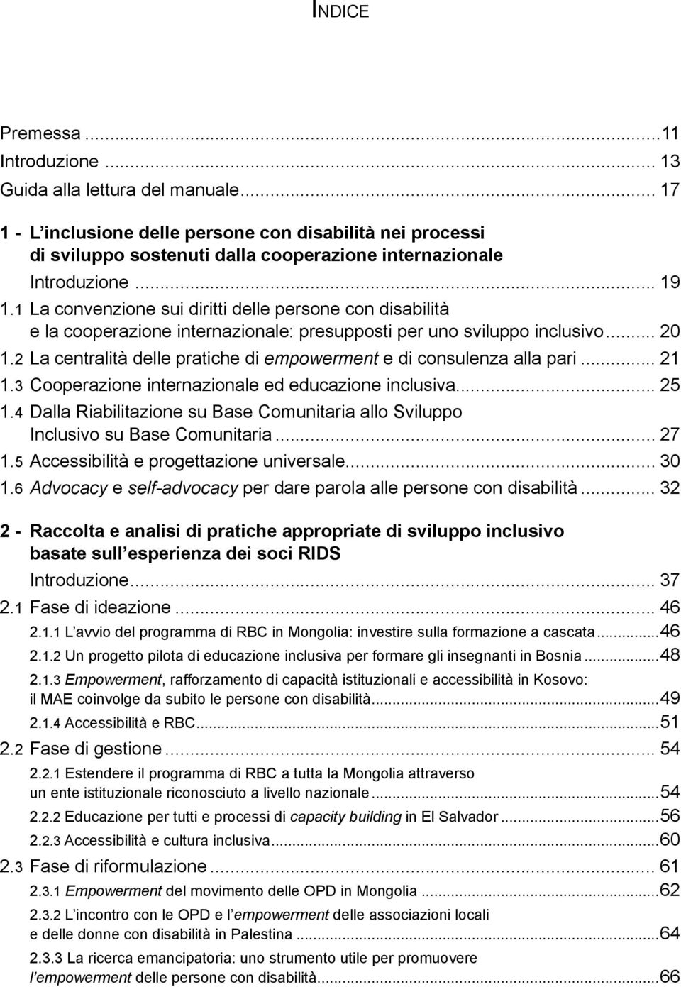 1 La convenzione sui diritti delle persone con disabilità e la cooperazione internazionale: presupposti per uno sviluppo inclusivo... 20 1.