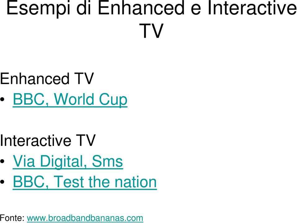 Interactive TV Via Digital, Sms BBC,