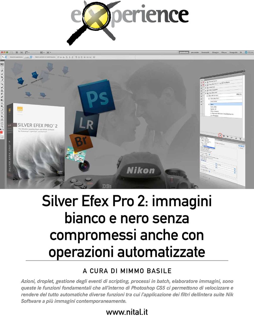 fondamentali che all interno di Photoshop CS5 ci permettono di velocizzare e rendere del tutto automatiche diverse