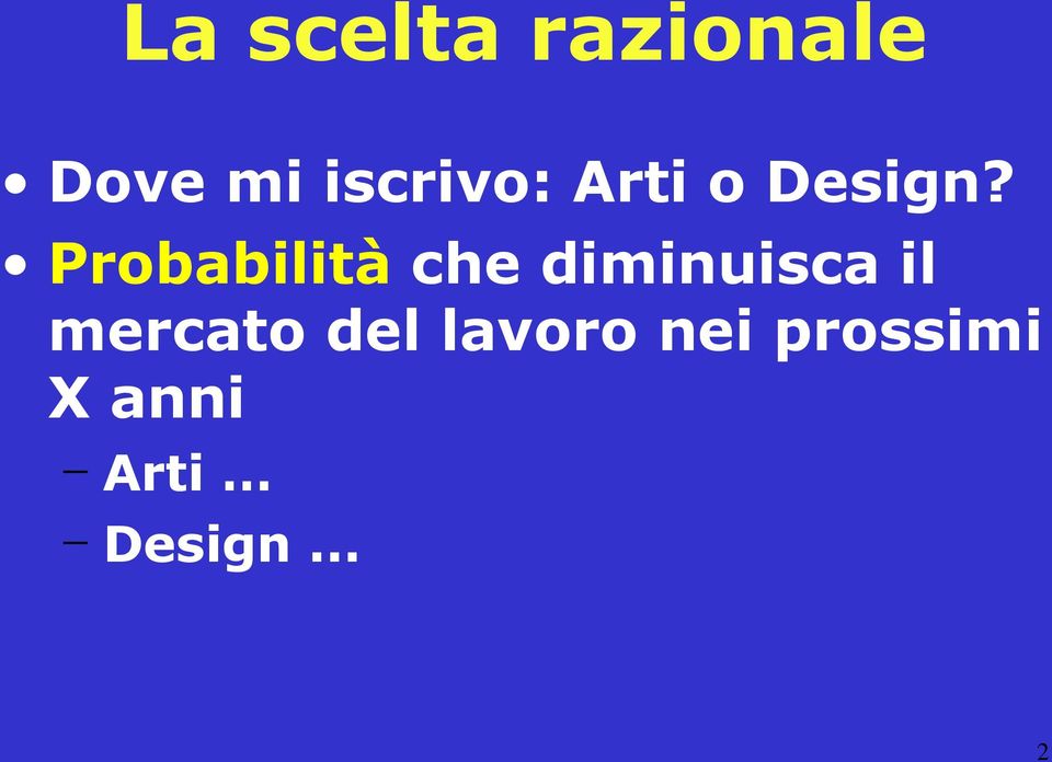 Probabilità che diminuisca il