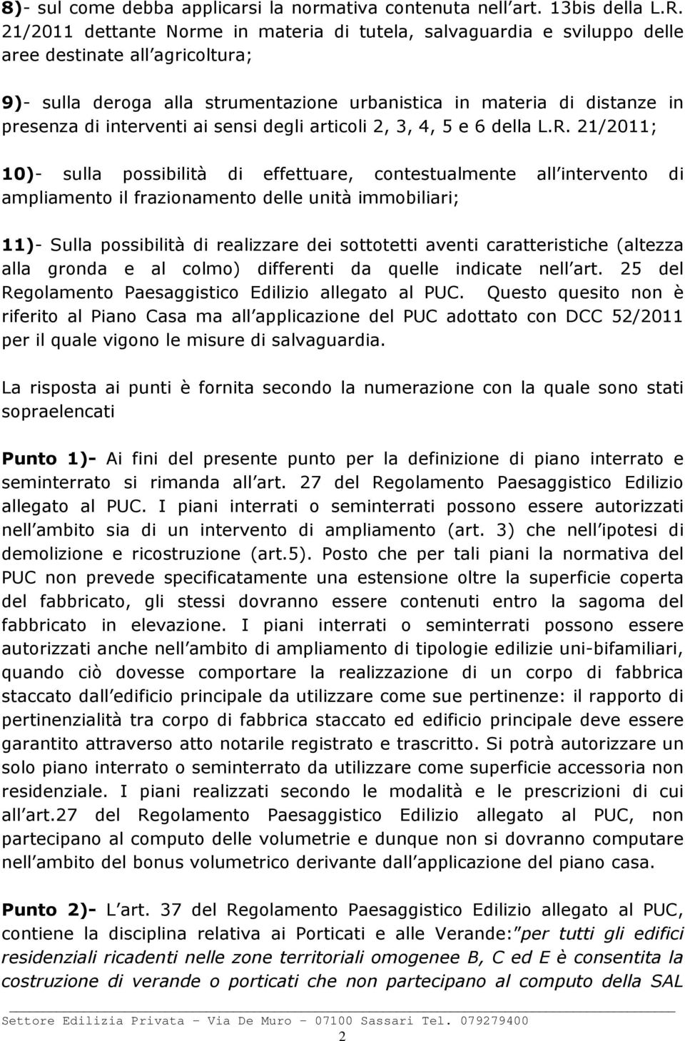 interventi ai sensi degli articoli 2, 3, 4, 5 e 6 della L.R.