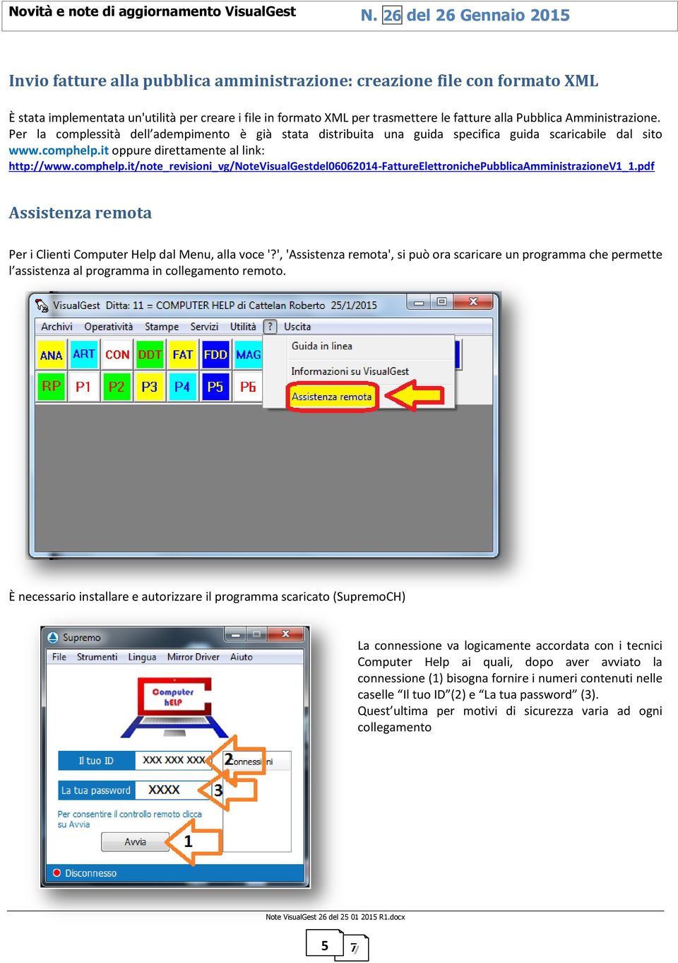 it oppure direttamente al link: http://www.comphelp.it/note_revisioni_vg/notevisualgestdel06062014-fattureelettronichepubblicaamministrazionev1_1.