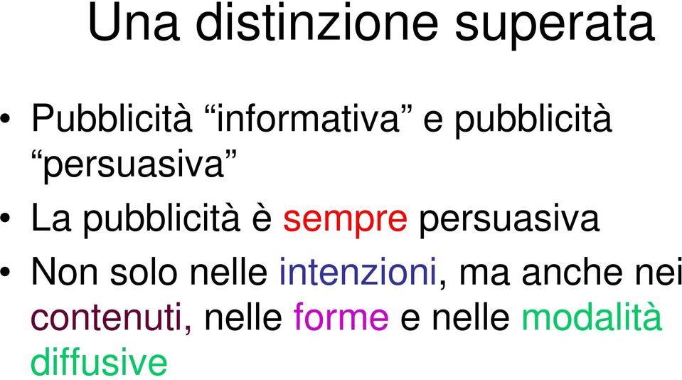 persuasiva Non solo nelle intenzioni, ma anche