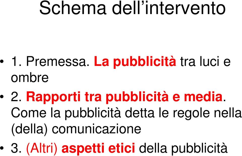 Rapporti tra pubblicità e media.