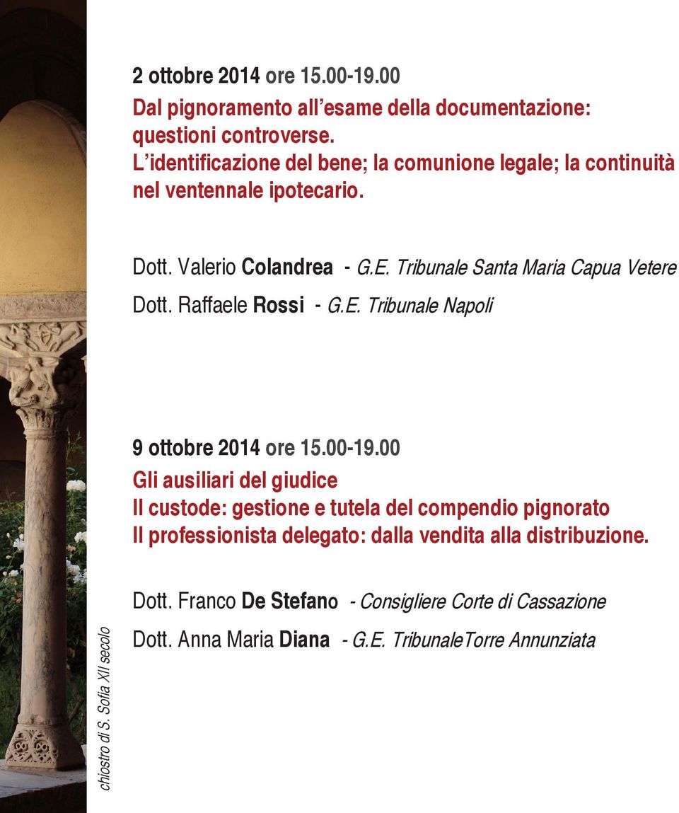 Tribunale Santa Maria Capua Vetere Dott. Raffaele Rossi - G.E. Tribunale Napoli 9 ottobre 2014 ore 15.00-19.