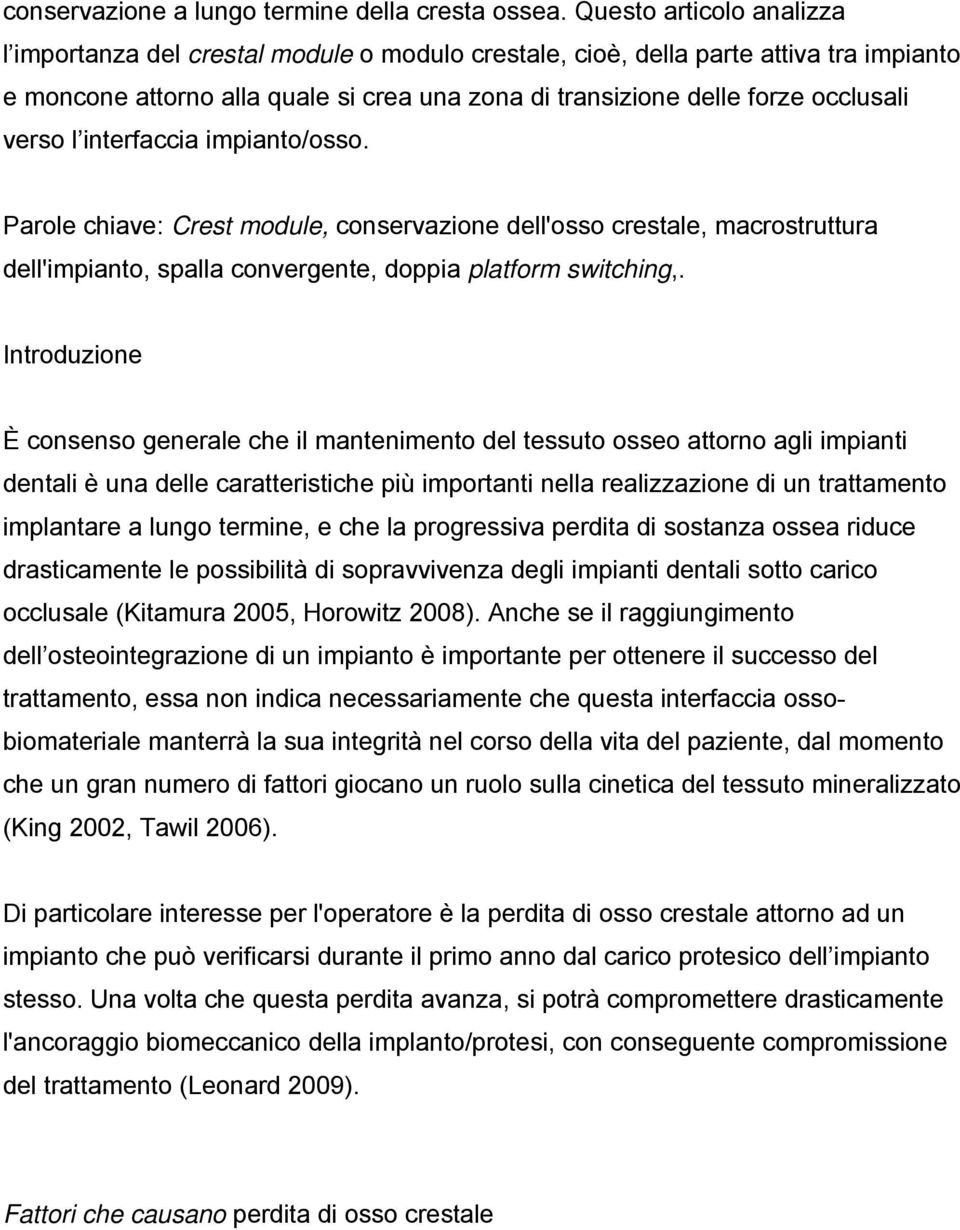 verso l interfaccia impianto/osso. Parole chiave: Crest module, conservazione dell'osso crestale, macrostruttura dell'impianto, spalla convergente, doppia platform switching,.