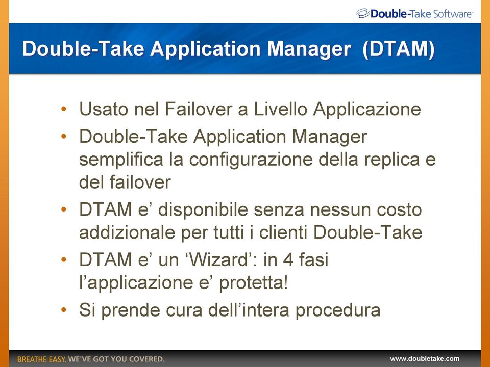 failover DTAM e disponibile senza nessun costo addizionale per tutti i clienti