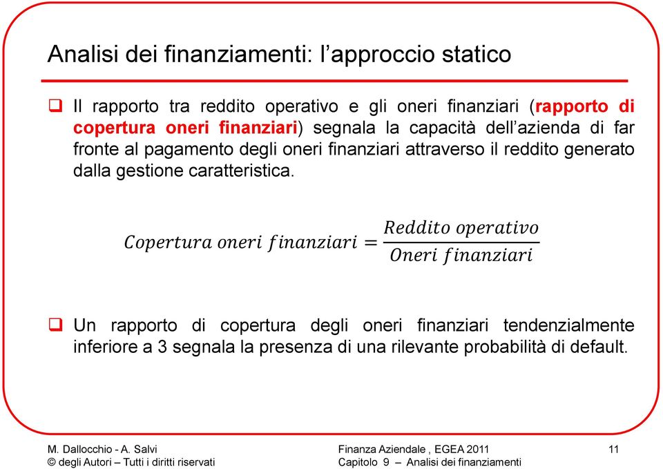 il reddito generato dalla gestione caratteristica.