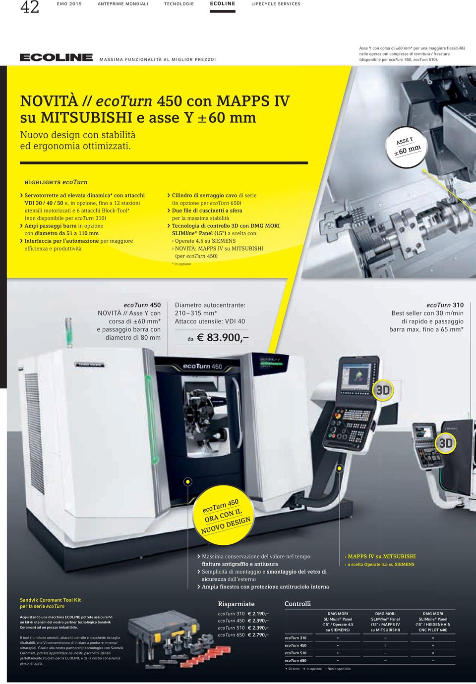 NOVITÀ // ecoturn 450 con MAPPS IV su MITSUBISHI e asse Y ± 60 mm Nuovo design con stabilità ed ergonomia ottimizzati.