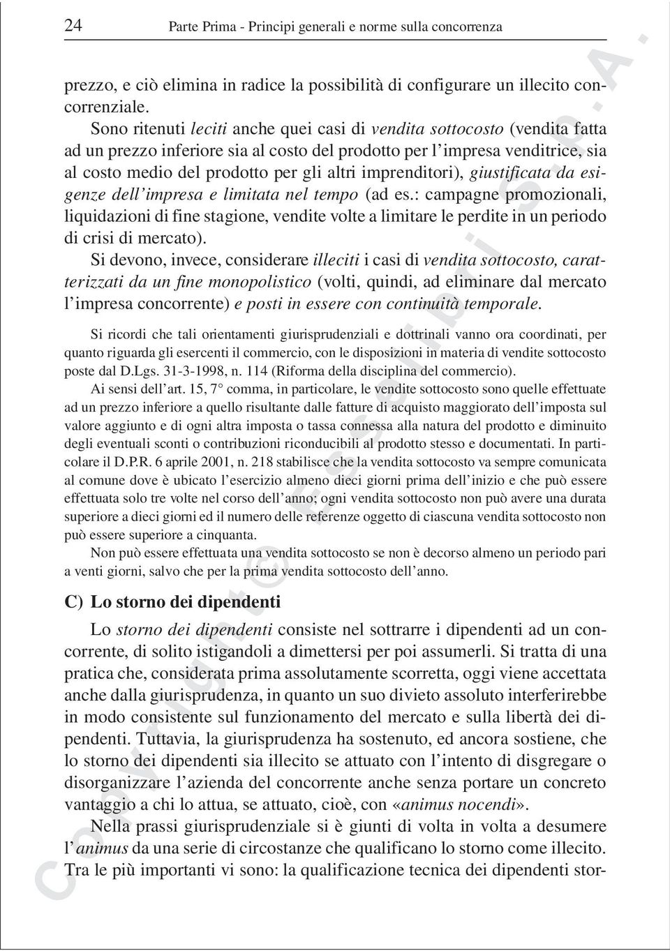 imprenditori), giustificata da esigenze dell impresa e limitata nel tempo (ad es.