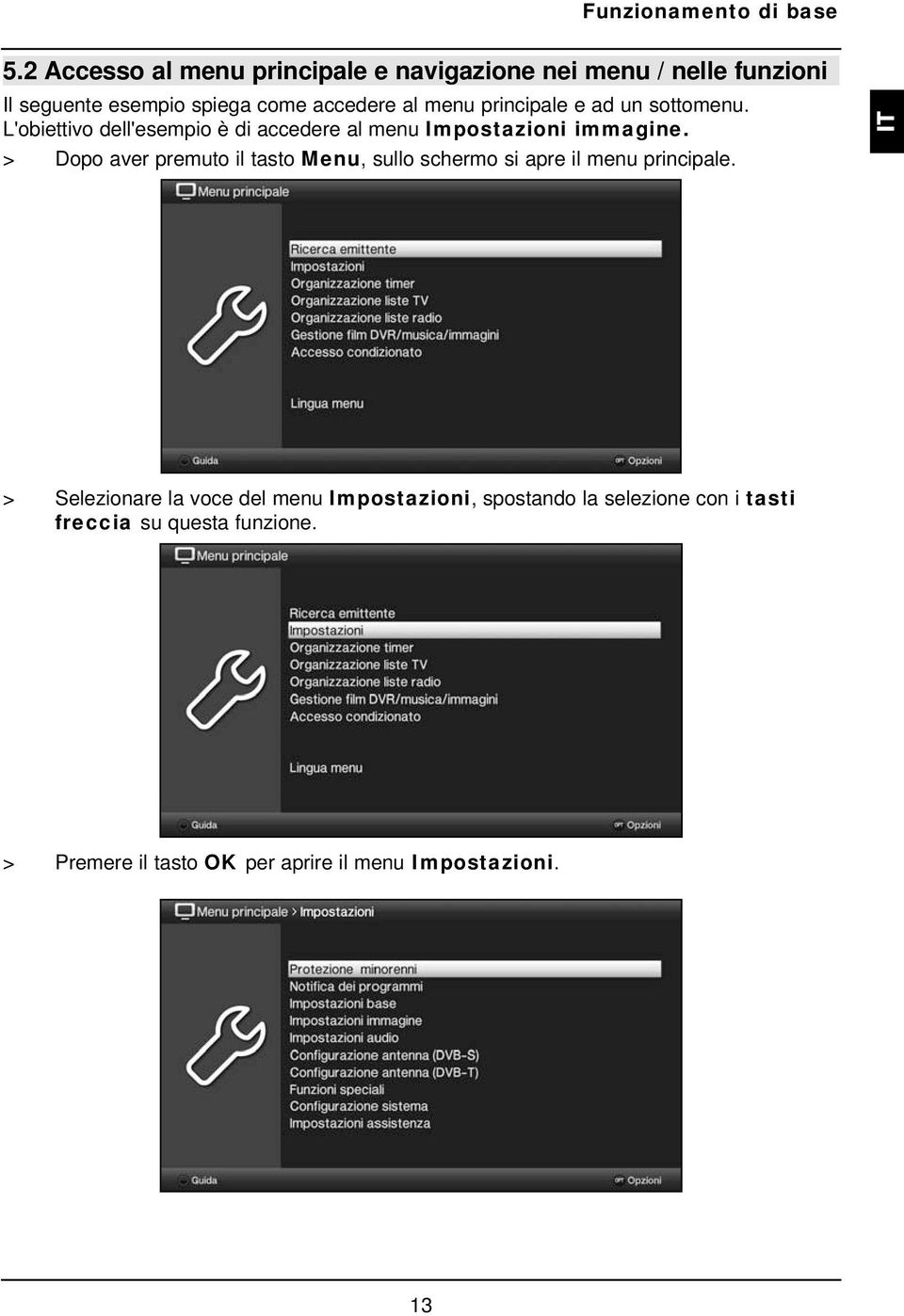 principale e ad un sottomenu. L'obiettivo dell'esempio è di accedere al menu Impostazioni immagine.