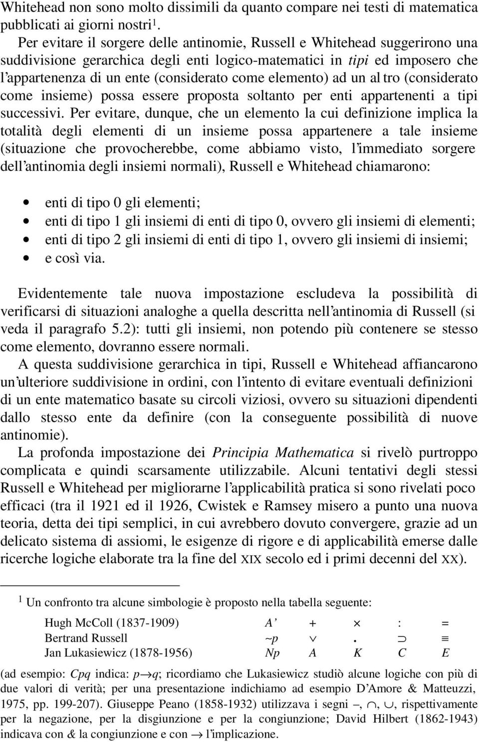 elemento) ad un al tro (considerato come insieme) possa essere proposta soltanto per enti appartenenti a tipi successivi.