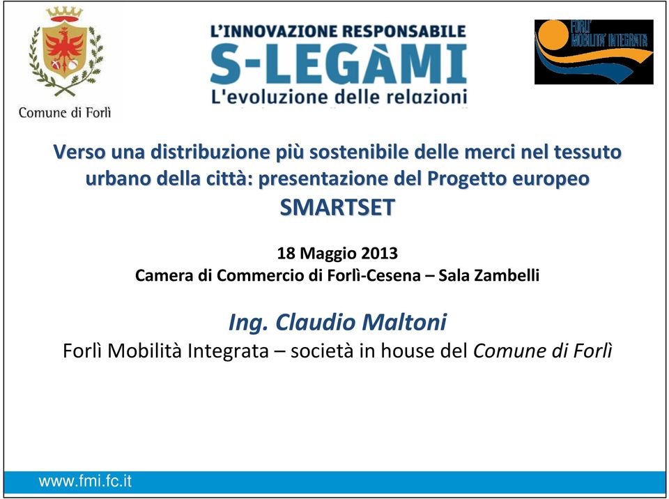 Maggio 2013 Camera di Commercio di Forlì-Cesena Sala Zambelli Ing.