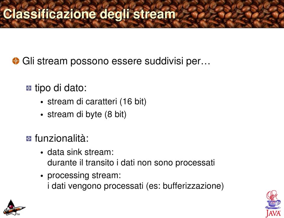 funzionalità: data sink stream: durante il transito i dati non sono