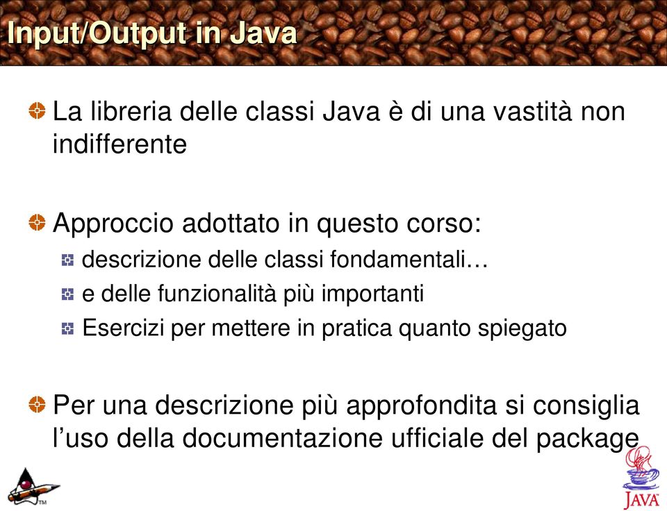 funzionalità più importanti Esercizi per mettere in pratica quanto spiegato Per una