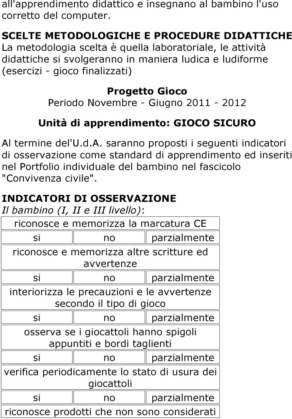 Gioco Periodo Novembre - Giugno 2011-2012 Unità di ap