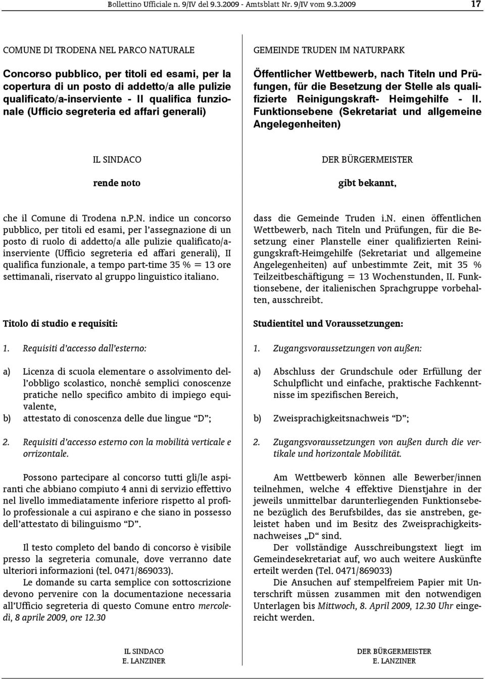 2009 17 [BO09090414330] COMUNE DI TRODENA NEL PARCO NATURALE Concorso pubblico, per titoli ed esami, per la copertura di un posto di addetto/a alle pulizie qualificato/a-inserviente - II qualifica