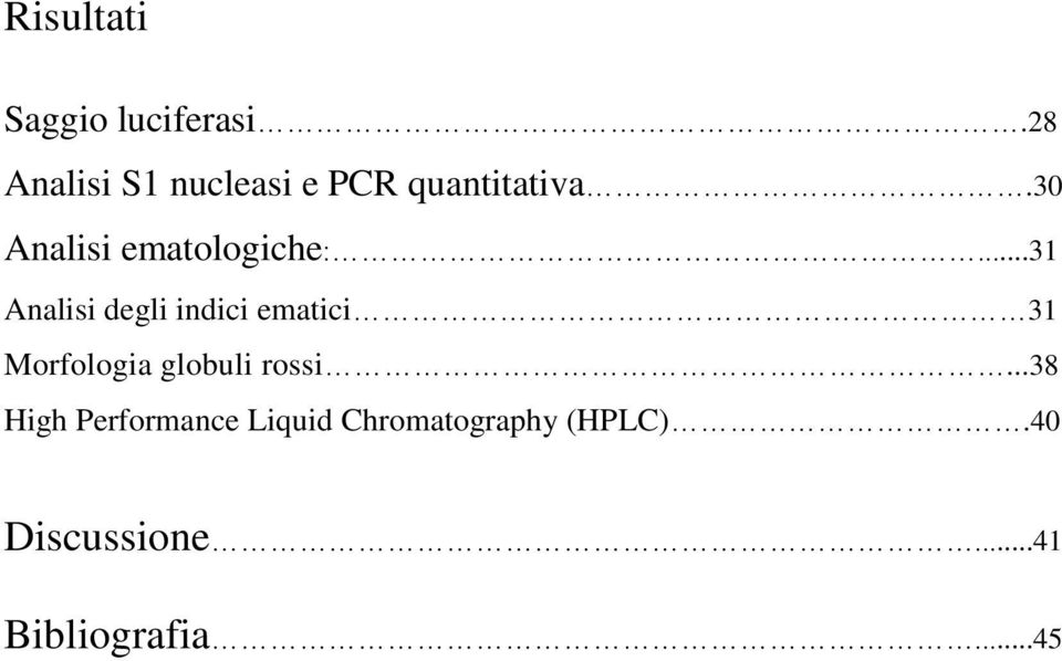 30 Analisi ematologiche:.