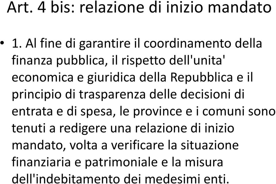 giuridica della Repubblica e il principio di trasparenza delle decisioni di entrata e di spesa, le