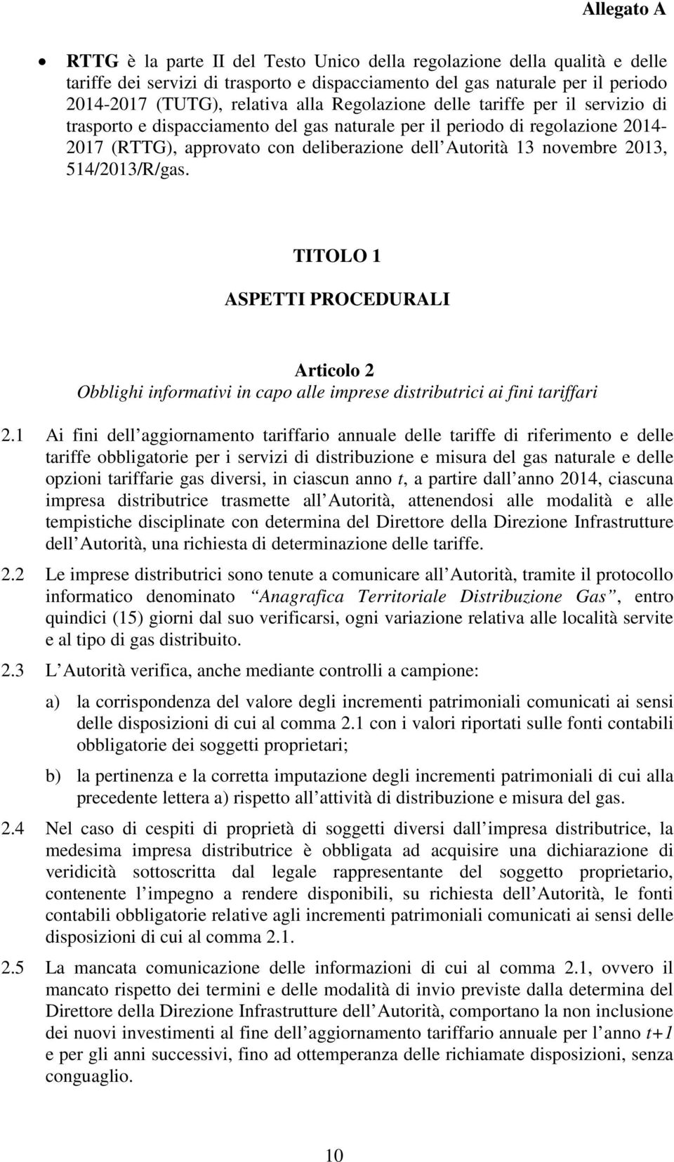 TITOLO 1 ASPETTI PROCEDURALI Arolo 2 Obblgh nformav n apo alle mprese dsrbur a fn arffar 2.