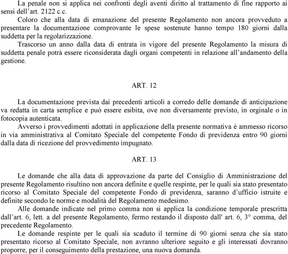 nfronti degli aventi diritto al trattamento di fine rapporto ai sensi dell art. 2122 c.