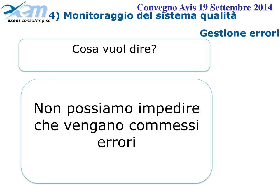 Gestione errori Non possiamo