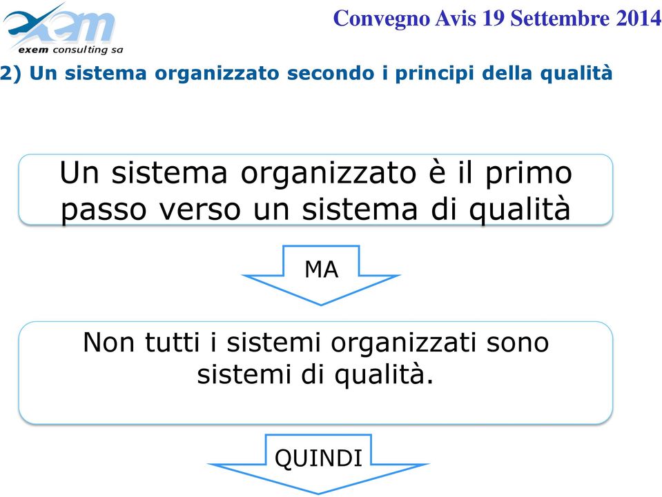 passo verso un sistema di qualità MA Non tutti