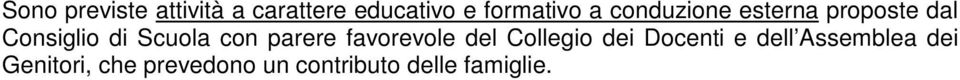 parere favorevole del Collegio dei Docenti e dell