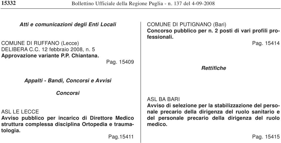 15409 COMUNE DI PUTIGNANO (Bari) Concorso pubblico per n. 2 posti di vari profili professionali. Pag.
