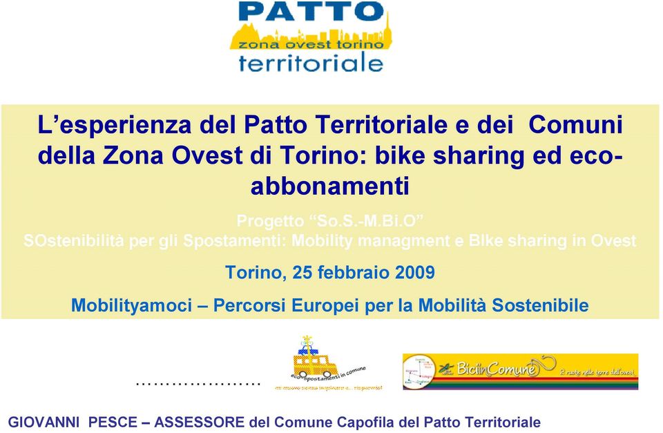 O SOstenibilità per gli Spostamenti: Mobility managment e BIke sharing in Ovest Torino,