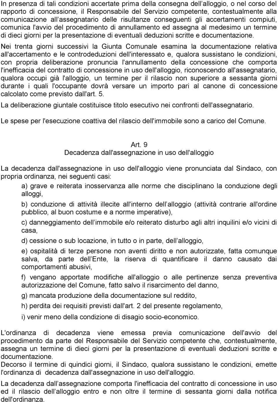 eventuali deduzioni scritte e documentazione.